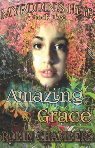 Amazing Grace (Myrddin's Heir, #2)