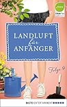 Landluft für Anfänger - 09: Und wenn sie aber nicht kommen ...? (German Edition)