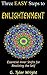 Three Easy Steps to Enlightenment: Essential Inner Shifts for Realizing the Self (Manifesting a Magical Life Aware of Beingness Within: Journey to the Power of Your Being Book 4)