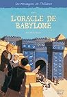 L'oracle de Babylone: Les messagers de l'Alliance - Tome 4 (French Edition)