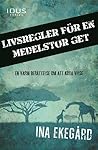 Livsregler för en medelstor get by Ina Ekegård