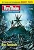 Perry Rhodan 2758: Der Tamaron: Zyklus "Das Atopische Tribunal"