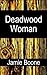 Deadwood Woman: An Erotic W...