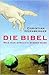 Die Bibel: Was man wirklich wissen muss