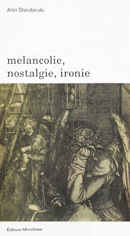 Melancolie, nostalgie, ironie (Unknown Binding)