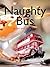Naughty Bus by Jan Oke