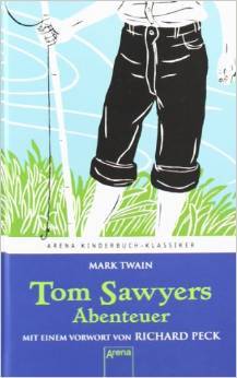 Tom Sawyers Abenteuer: Arena Kinderbuch-Klassiker
