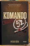 Komando 52 - Najšpinavšie operácie SIS