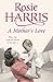 A Mother's Love by Rosie Harris A Mother's Love by Rosie Harris
