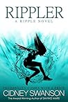 Rippler by Cidney Swanson