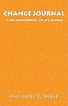CHANGE JOURNAL: A One Year Journey to Life Change