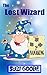 The Lost Wizard: (Comic Fantasy to Nanaking for the Whole Family)