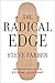 The Radical Edge: Another Personal Lesson in Extreme Leadership (Extreme Leadership Series)