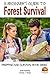 A Beginner’s Guide to Forest Survival (Prepping and Survival Series Book 24)