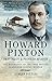 Howard Pixton: Test Pilot & Pioneer Aviator: The Biography of the First British Schneider Trophy Winner