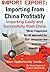 Import Export Importing From China Easily and Successfully by Mai Cheng