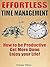 Time Management: Effortless...