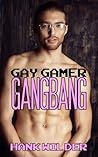 Gay Gamer Gangbang