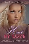 Hurt By Love (Love, Lies, and Hurt trilogy.)