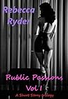 Public Passions Volume 1 (XXX Public Outdoor Erotica Stranger Interracial Menage BWWM WWBM)