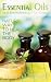 What Are Essential Oils and...