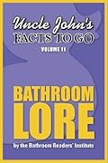Uncle John's Facts to Go Bathroom Lore