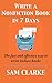 Write a Nonfiction Book in 7 Days: The Fast and Effective Way to Write Kickass Books
