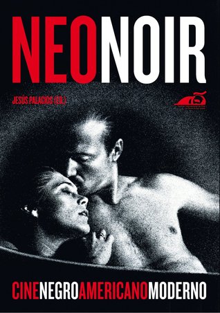 Neo noir: Cine Negro Americano Moderno