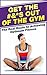 Get The #&*$ Out Of The Gym by Jack Hodges