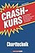 Crashkurs Charttechnik: Was können Anleger aus Kursverläufen lesen? Wie verdienen sie damit Geld? Dieses Grundlagenwerk hat die Antworten. (German Edition)
