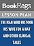 Lesson Plans The Man Who Mistook His Wife for a Hat and Other Clinical Tales