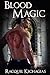 Blood Magic: A Fire of the ...