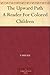 The Upward Path: A Reader for Colored Children