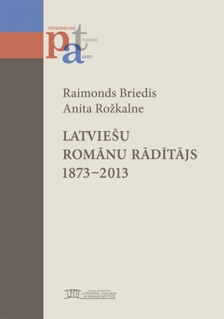 Latviešu romānu rādītājs 1873 - 2013
