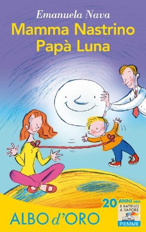 Mamma Nastrino, Papà Luna (Kindle Edition)