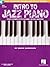 Intro to Jazz Piano: Hal Leonard Keyboard Style Series