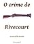 O Crime de Rivecourt