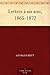 Lettres à un ami, 1865-1872 (French Edition)