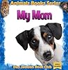 My Mom - DOGS