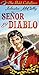 Señor El Diablo [Annoltated]: Flashing Blades in Old California (The Bold Caballeros)