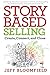 Story-Based Selling: Create...