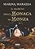 Il segreto della Monaca di Monza by Marina Marazza