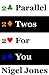 Parallel Twos For You: A Ne...