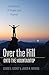 Over the Hill - Onto the Mountaintop: Devotions of Hope and Humor
