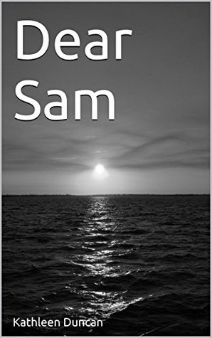 Dear Sam (Kindle Edition)
