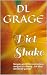 Diet Shake by D.L. Grage