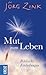 Mut zum Leben: Biblische Einladungen (German Edition)