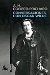 Conversaciones con Oscar Wilde by A.H. Cooper-Prichard