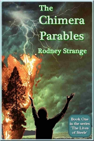 The Chimera Parables (Lives of Steele, #1)