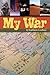 My War: - A Wife's Story